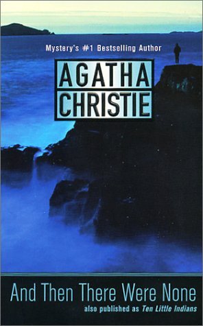And Then There Were None By Agatha Christie : Agatha Christie